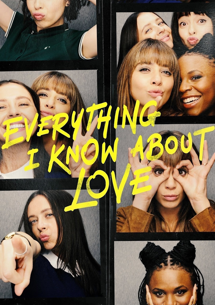 Everything I know about love - poster